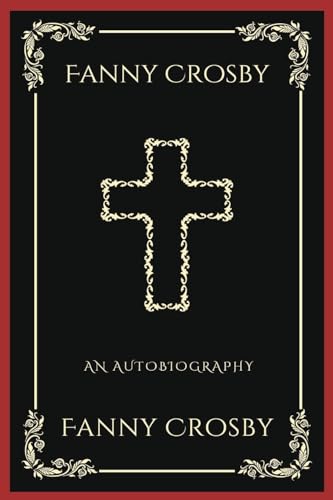 [9789358377330] Fanny Crosby: An Autobiography (Grapevine Press)