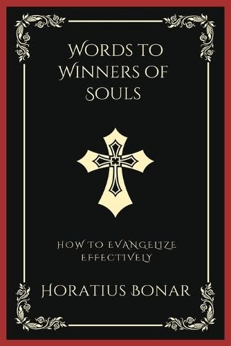 [9789358378528] Words to Winners of Souls: How To Evangelize Effectively (Grapevine Press)
