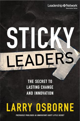 [9780310529484      ] Sticky Leaders: The Secret to Lasting Change and Innovation