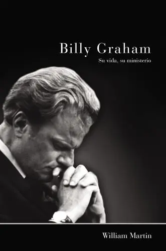 [9780829760873      ] Billy Graham: Su Vida, Su Ministerio