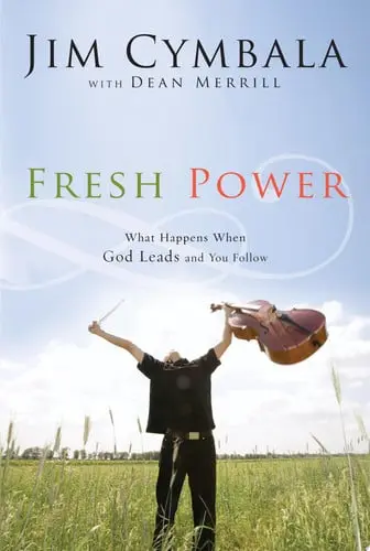 [9780310251545      ] Fresh Power: What Happens When God Leads and You Follow