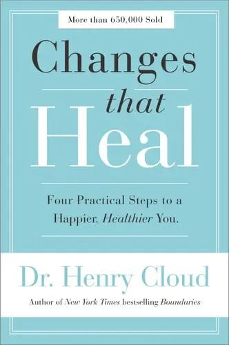[9780310351788      ] Changes That Heal: Four Practical Steps to a Happier, Healthier You