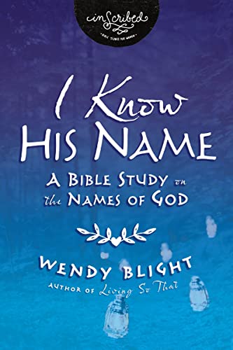 [9780310149552      ] I Know His Name: A Bible Study on the Names of God
