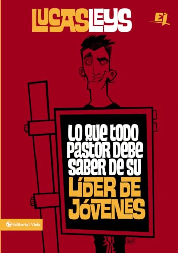 [9780829759754      ] Lo que todo pastor debe saber de su líder de jóvenes