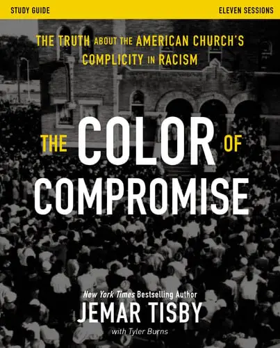 [9780310114833      ] The Color of Compromise Study Guide: The Truth about the American Church's Complicity in Racism