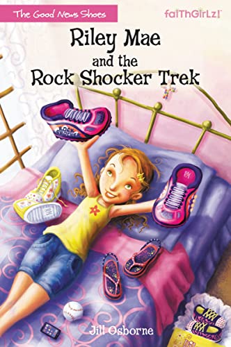 [9780310742944] Riley Mae and the Rock Shocker Trek (The Good News Shoes #1)