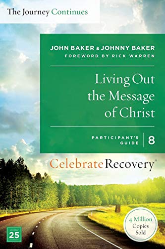 [9780310083276] Living Out the Message of Christ: The Journey Continues (Celebrate Recovery Guide 8)