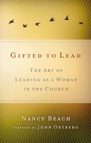 [9780310523338] Gifted to Lead: The Art of Leading as a Woman in the Church