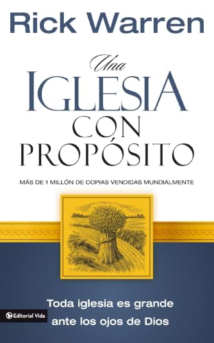 [9780829716832] Una iglesia con propósito: Cómo crecer sin comprometer el mensaje y la misión