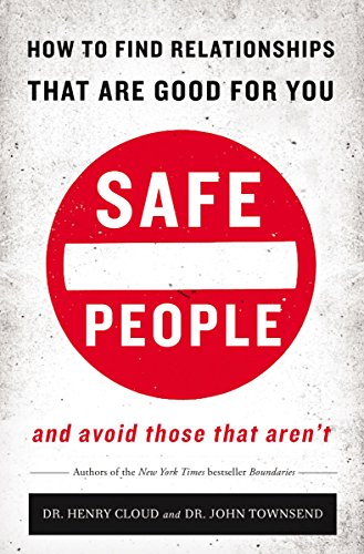 [9780310345794] Safe People: How to Find Relationships That Are Good for You and Avoid Those That Aren't