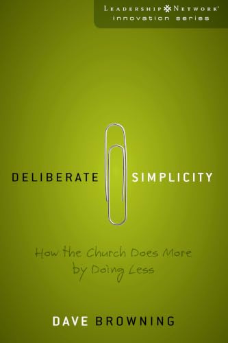 [9780310285670] Deliberate Simplicity: How the Church Does More by Doing Less