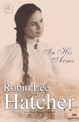 [9780310231202] In His Arms (Coming to America Series #3)