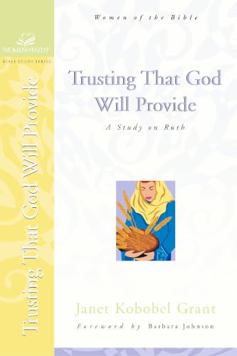 [9780310247852] Trusting That God Will Provide: A Study on Ruth (Women of Faith)