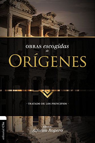 [9788494556197] Obras Escogidas de Orígenes (Colección Patrística)