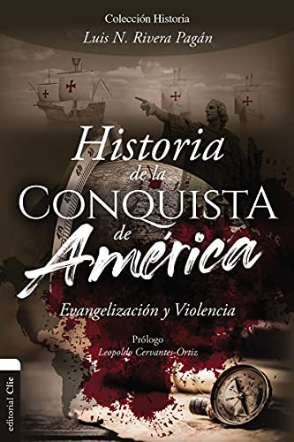 [9788418204517] Historia de la conquista de América: Evangelización y violencia