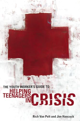 [9780310282495] The Youth Worker's Guide to Helping Teenagers in Crisis
