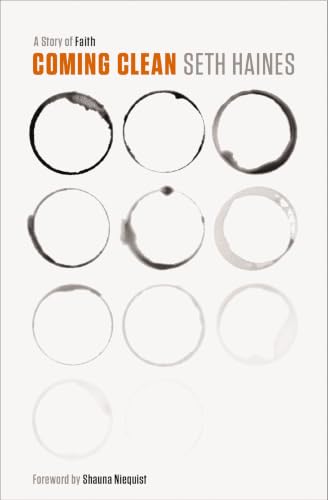 [9780310343646] Coming Clean: A Story of Faith, Keeping Sober, and Overcoming Addiction