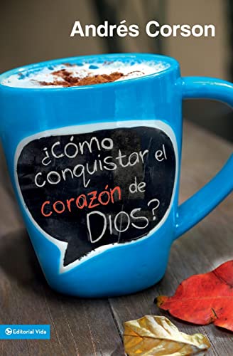 [9780829763225] ¿Cómo Conquistar el Corazón de Dios?