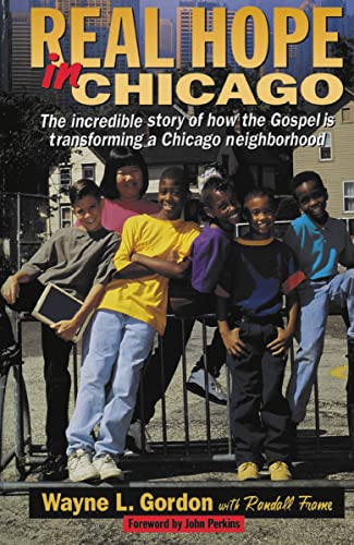 [9780310205531] Real Hope in Chicago: The Incredible Story of How One Neighborhood Found Hope in the Midst of Despair