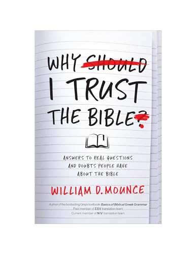 [9780310109945] Why I Trust the Bible: Answers to Real Questions and Doubts People Have about the Bible