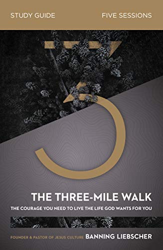 [9780310120551] The Three-Mile Walk Bible Study Guide: The Courage You Need to Live the Life God Wants for You