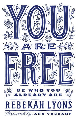 [9780310349570] You Are Free: Be Who You Already Are