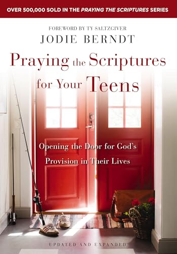 [9780310361985] Praying the Scriptures for Your Teens: Discovering God's Purpose for Their Lives