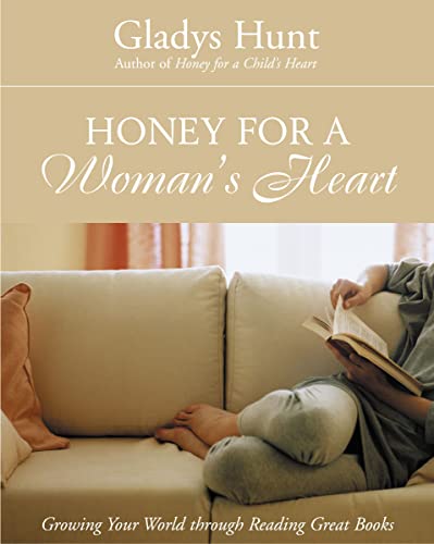 [9780310238461] Honey for a Woman's Heart: Growing Your World through Reading Great Books