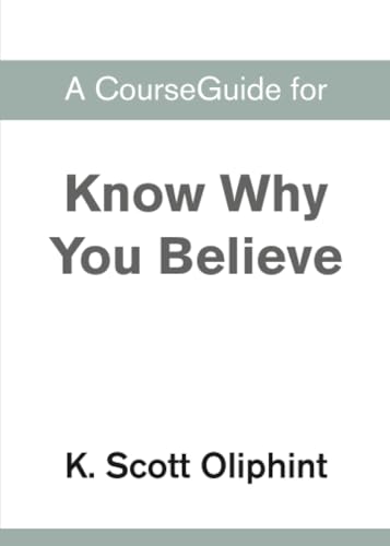 [9780310110989] A CourseGuide for Know Why You Believe