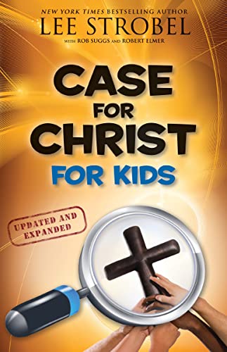 [9780310719908] The Case for Christ for Kids, Updated and Expanded