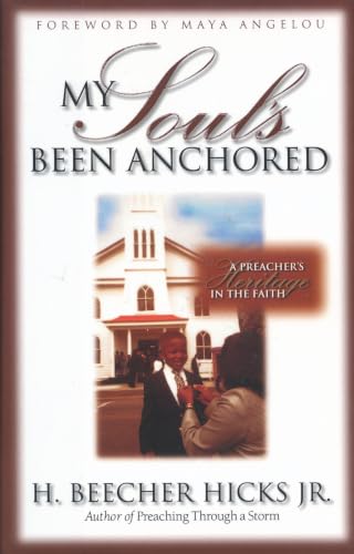 [9780310221364] My Soul's Been Anchored: A Preacher's Heritage in the Faith