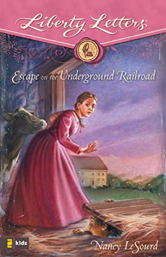 [9780310713913] Escape on the Underground Railroad (Liberty Letters)