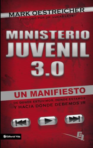 [9780829757439] Ministerio de Jóvenes 3.0: Un manifiesto de dónde hemos estado, dónde estamos y hacia dónde tenemos que ir