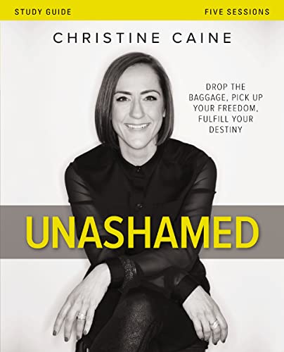 [9780310698487] Unashamed Bible Study Guide: Drop the Baggage, Pick up Your Freedom, Fulfill Your Destiny