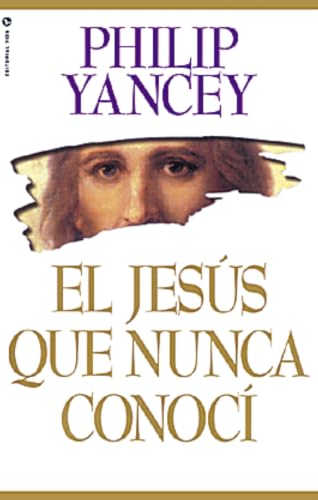 [9780829703719] El Jesús que nunca conocí