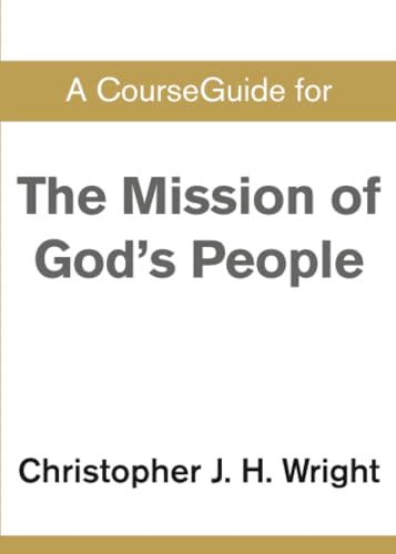 [9780310111009] A CourseGuide for The Mission of God's People