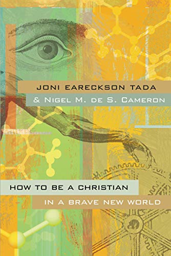 [9780310259398] How to Be a Christian in a Brave New World