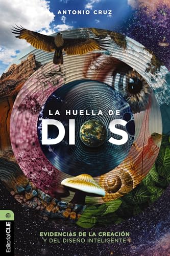 [9788419779762] La huella de Dios: Evidencias de la Creación y del Diseño Inteligente
