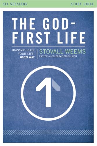 [9780310697992] The God-First Life: Uncomplicate Your Life, God's Way (Bible Study Guide)