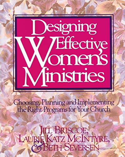 [9780310431916] Designing Effective Women's Ministries: Choosing, Planning, and Implementing the Right Programs for Your Church