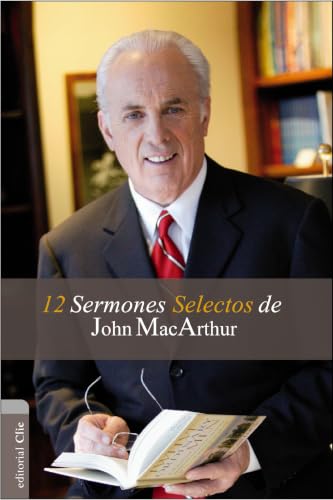 [9788482678528] 12 Sermones selectos de John MacArthur