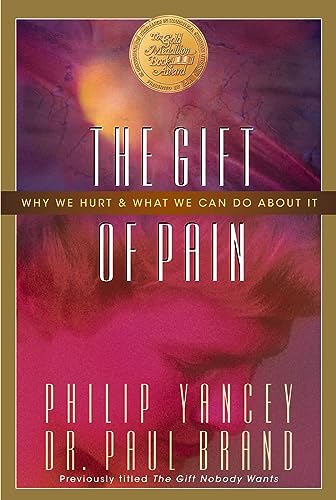 [9780310221449] The Gift of Pain: Why We Hurt and What We Can Do About It
