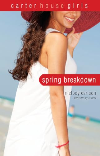 [9780310748090] Spring Breakdown (Carter House Girls Series #7)