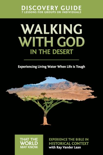 [9780310880622] Walking with God in the Desert Discovery Guide: Experience the Grace and Provision of God When Life Gets Tough (That the World May Know, Vol 12)