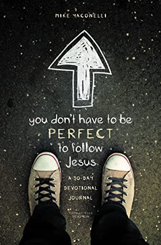 [9780310742630] You Don't Have to Be Perfect to Follow Jesus: A 30-Day Devotional Journal