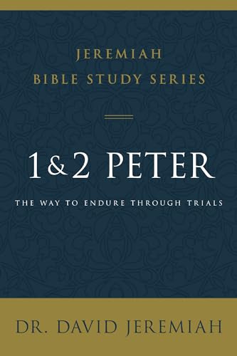 [9780310091820] 1 and 2 Peter: The Way to Endure Through Trials (Jeremiah Bible Study Series)