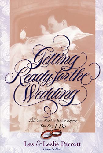 [9780310211488] Getting Ready for the Wedding: All You Need to Know Before You Say I Do