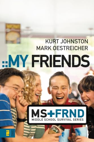 [9780310278818] My Friends (Middle School Survival Series)