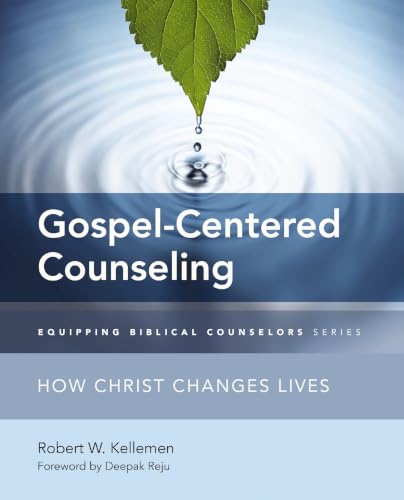 [9780310516132] Gospel-Centered Counseling: How Christ Changes Lives (The Equipping Christian Counselors Series)