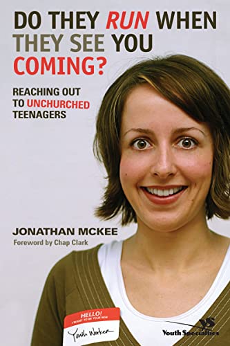 [9780310256601] Do They Run When They See You Coming?: Reaching Out to Unchurched Teenagers